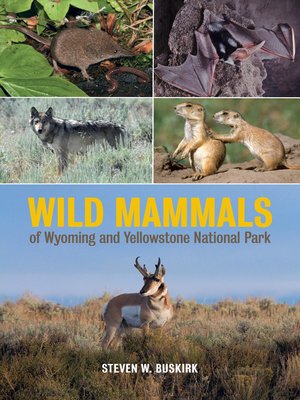 cover image of Wild Mammals of Wyoming and Yellowstone National Park